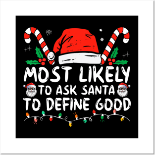 Most Likely To Ask Santa To Define Good Funny Christmas Posters and Art